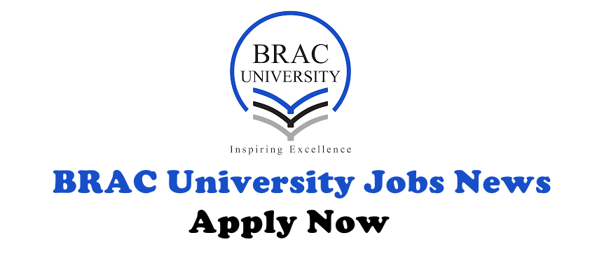 BRAC University Jobs News