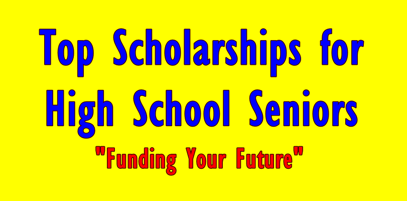 Top Scholarships for High School Seniors