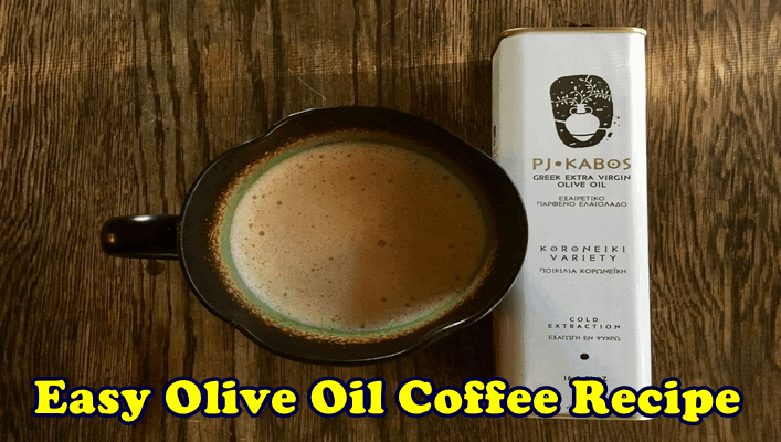 Easy Olive Oil Coffee Recipe