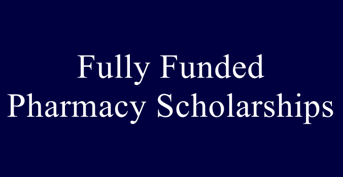 Fully Funded Pharmacy Scholarships