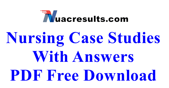 nursing case study with questions and answers