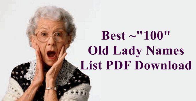 Best 100 Old Lady Names List PDF Download
