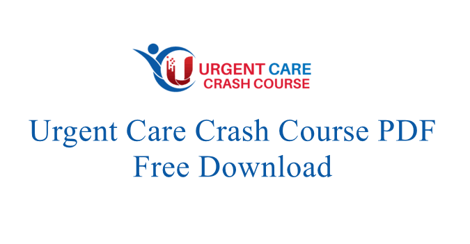 Urgent Care Crash Course PDF Free Download