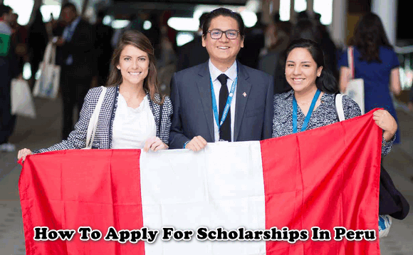 How To Apply For Scholarships In Peru